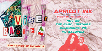 Apricot Ink's Vibey Barbie EP Tour