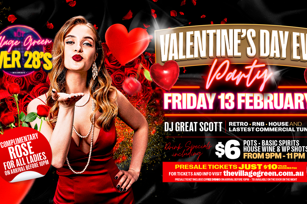 VILLAGE GREEN - Over 28 Friday's - Valentines Eve