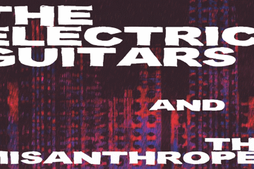 THE ELECTRIC GUITARS WITH THE MISANTHROPES