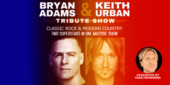 The Bryan Adams & Keith Urban Tribute Show - Late Show