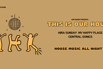 THIS IS OUR HOUSE ft. KIRA SUNDAY, MY HAPPY PLACE & CENTRAL SONICE