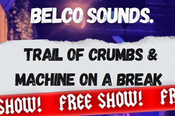 Belco Sounds: Trail of Crumbs and Machine on a Break