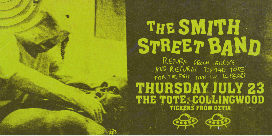 The Smith Street Band - Return from Europe & Return to The Tote