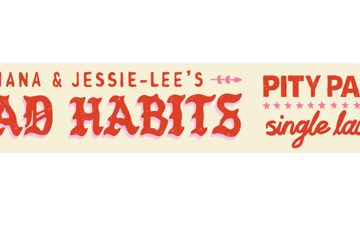 Hana & Jessie-Lee's Bad Habits 'Pity Party Single Launch'