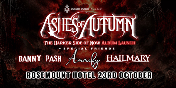 Ashes of Autumn "The Darker Side Of Now" Album Launch live at Rosemount Hotel - Concert poster