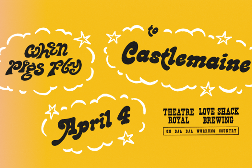 When Pigs Fly To Castlemaine 2026