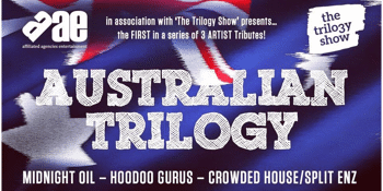 Australian Trilogy – Tribute to Midnight Oil / Crowded House / Hoodoo Gurus – LATE SHOW