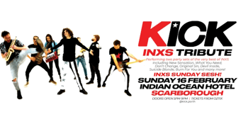 KICK - INXS TRIBUTE | SCARBOROUGH