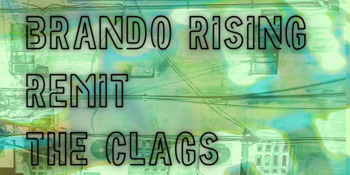 Why the hell do we have a king? birthday bash with Brando Rising, Remit and The Clags