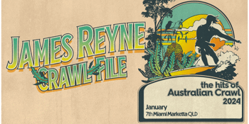 JAMES REYNE - The Hits of Australian Crawl