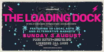 THE LOADING DOCK - AUGUST EDITION