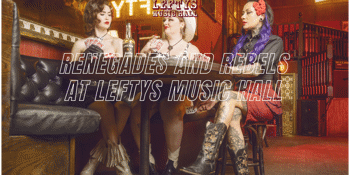 Renegades and Rebels at Leftys Music Hall