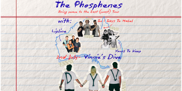 The Phosphenes Bring Peace to the East (Coast) Tour live at Vinnies Dive - Concert poster