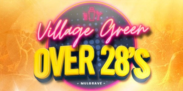 VILLAGE GREEN - Over 28 Friday's live at Village Green Hotel in Mulgrave on April 10, 2026 - Concert poster