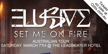 Elusive - 'Set Me On Fire' - Australian Tour