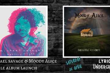 Double Album Launch: Michael Savage "Mystery Flight" + Moody Alice "Beautiful Accident"