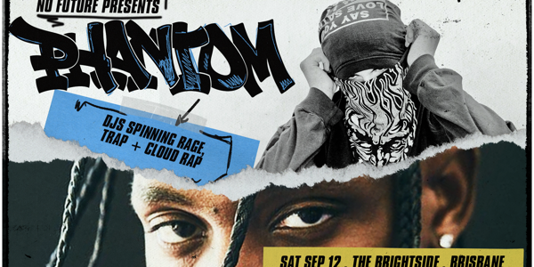 PHANTOM: Rage, Trap + Cloud Rap Club Night - Brisbane