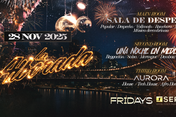 La Alborada x Fridays Riverside