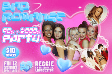 BAD ROMANCE: 90s & 2000s Party - Launceston