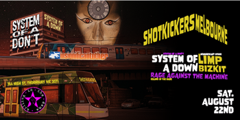 System of a Don't + Insignificant Other + Killing In The Dame