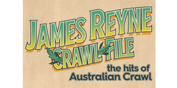 JAMES REYNE       - CRAWL FILE TOUR