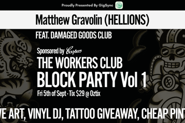 THE WORKERS CLUB BLOCK PARTY Vol. 1 | Matthew Gravolin (HELLIONS)