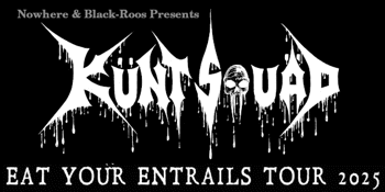 Kuntsquad - Eat your entrails tour
