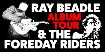 Ray Beadle & The Foreday Riders (Album Launch)
