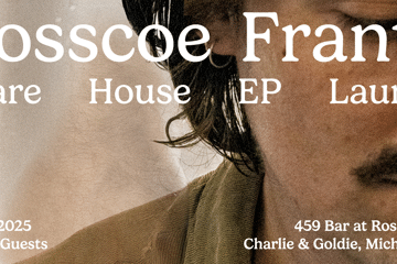 Rosscoe Frantz - Share House EP Launch