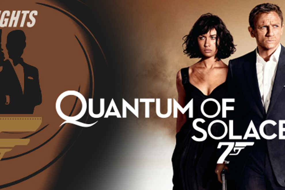 Seven Nights of 007: Quantum of Solace (M) PRESENTED IN 35MM FILM