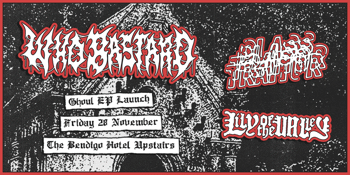 Who Bastard "Ghoul" EP Launch with Class Traitor and Lily of the Valley [UPSTAIRS]