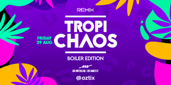 TropiChaos