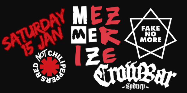 Mezmerize SOAD, Fake No More + Red NOT Chili Peppers live at Crowbar Sydney - Concert poster