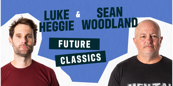 Luke Heggie & Sean Woodland - Future Classics