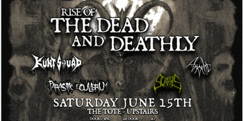 'Rise of the Dead and Deathly' with KÜNTSQUÄD, Parasitic Equilibrium, Scaphis & Anocht