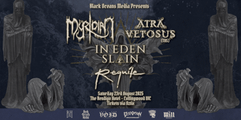 Myridian + Atra Vetosus (TAS) + In Eden Slain + Requite