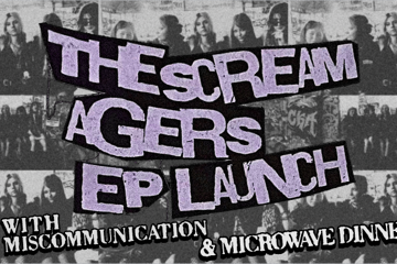 THE SCREAM AGERS EP LAUNCH PARTY!!