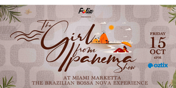 The Girl From Ipanema Show