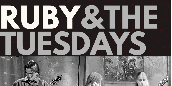 Ruby & The Tuesdays (with Alice Isabella and Tainted Facade)