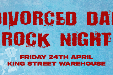 DIVORCED DAD ROCK NIGHT - Newcastle