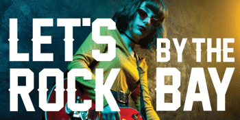 LETS ROCK BY THE BAY
