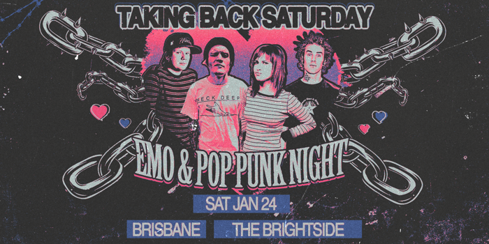 TAKING BACK SATURDAY: Emo & Pop Punk Night - Brisbane