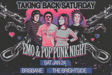 TAKING BACK SATURDAY: Emo & Pop Punk Night - Brisbane
