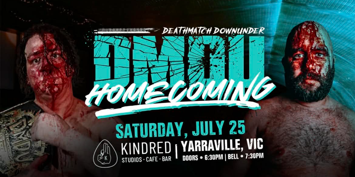 DEATHMATCH DOWNUNDER: HOMECOMING
