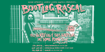 Bootleg Rascal: Hopefully This Happens at Some Point Tour