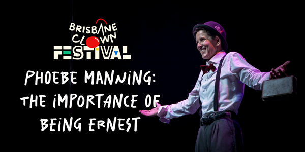 Phoebe Manning: The Importance of Being Ernest