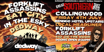 Forklift Assassins + Eat City + in The Esky + Dedway [UPSTAIRS]