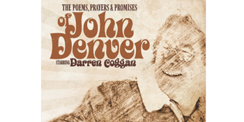 Morning Melodies - The Poems, Prayers and Promises of John Denver starring Darren Coggan.