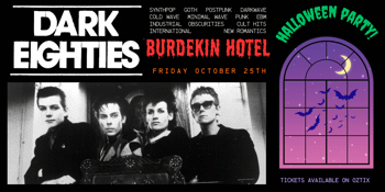 The Dark Eighties: Cult 80s Hits Halloween Party at Burdekin Hotel