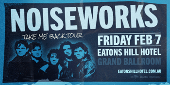 Noiseworks | Take Me Back Tour